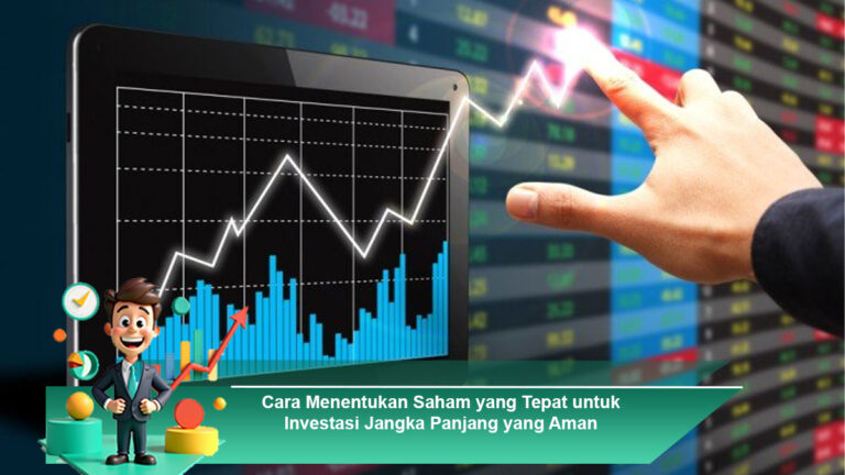 Cara-Menentukan-Saham-yang-Tepat-untuk-Investasi-Jangka-Panjang-yang-Aman