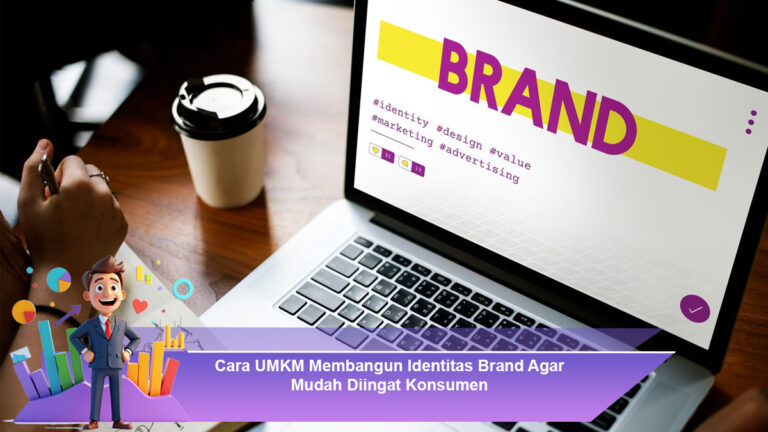 Cara-UMKM-Membangun-Identitas-Brand-Agar-Mudah-Diingat-Konsumen