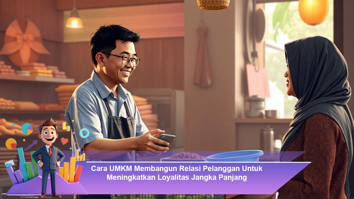 Cara-UMKM-Membangun-Relasi-Pelanggan-Untuk-Meningkatkan-Loyalitas-Jangka-Panjang