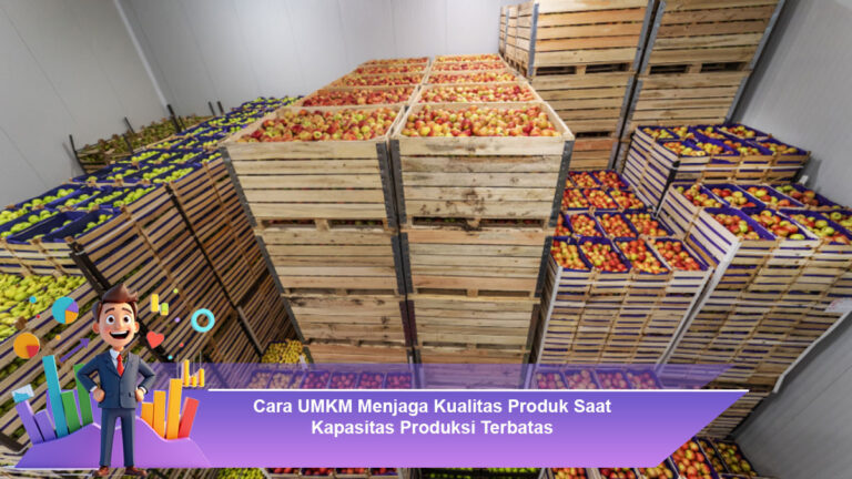 Cara-UMKM-Menjaga-Kualitas-Produk-Saat-Kapasitas-Produksi-Terbatas