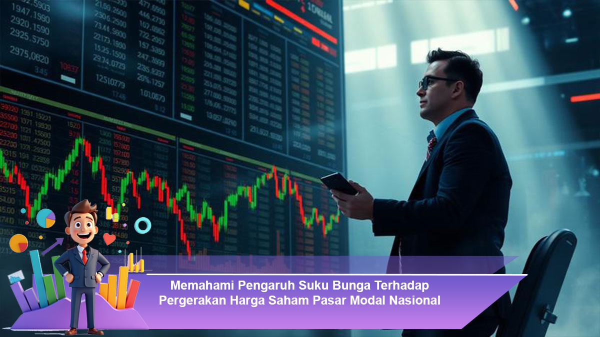 Memahami-Pengaruh-Suku-Bunga-Terhadap-Pergerakan-Harga-Saham-Pasar-Modal-Nasional