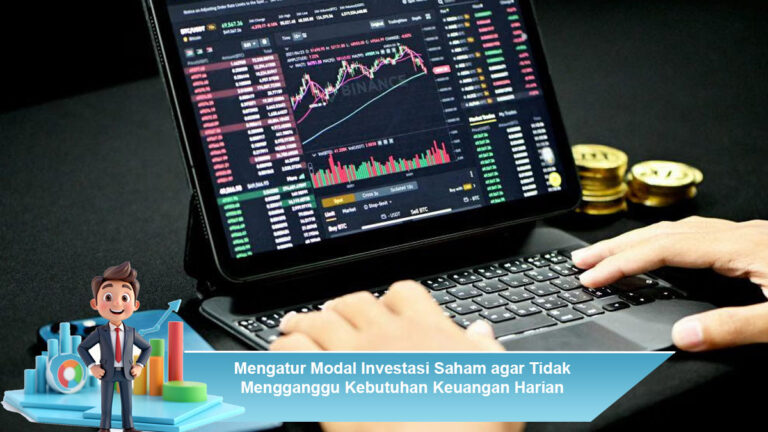 Mengatur-Modal-Investasi-Saham-agar-Tidak-Mengganggu-Kebutuhan-Keuangan-Harian
