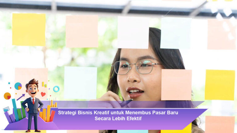 Strategi-Bisnis-Kreatif-untuk-Menembus-Pasar-Baru-Secara-Lebih-Efektif