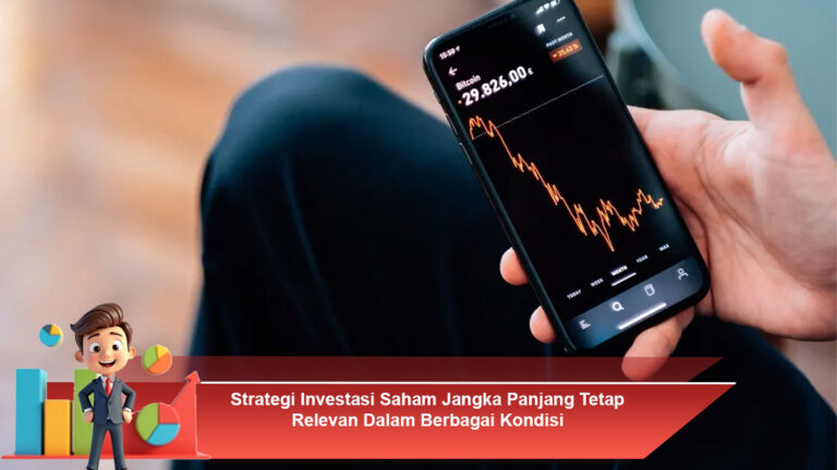Strategi-Investasi-Saham-Jangka-Panjang-Tetap-Relevan-Dalam-Berbagai-Kondisi