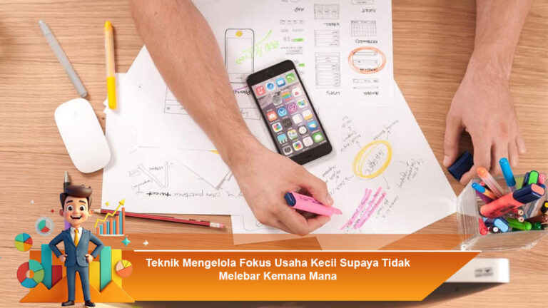 Teknik-Mengelola-Fokus-Usaha-Kecil-Supaya-Tidak-Melebar-Kemana-Mana