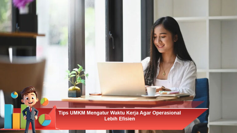 Tips-UMKM-Mengatur-Waktu-Kerja-Agar-Operasional-Lebih-Efisien