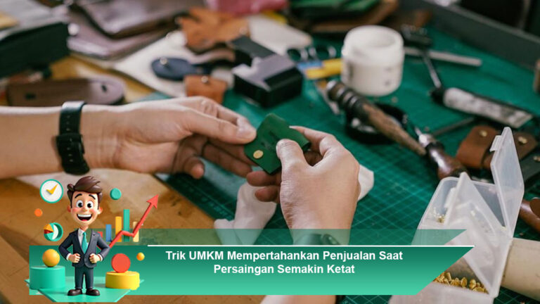 Trik-UMKM-Mempertahankan-Penjualan-Saat-Persaingan-Semakin-Ketat