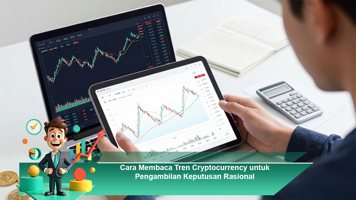 Cara-Membaca-Tren-Cryptocurrency-untuk-Pengambilan-Keputusan-Rasional