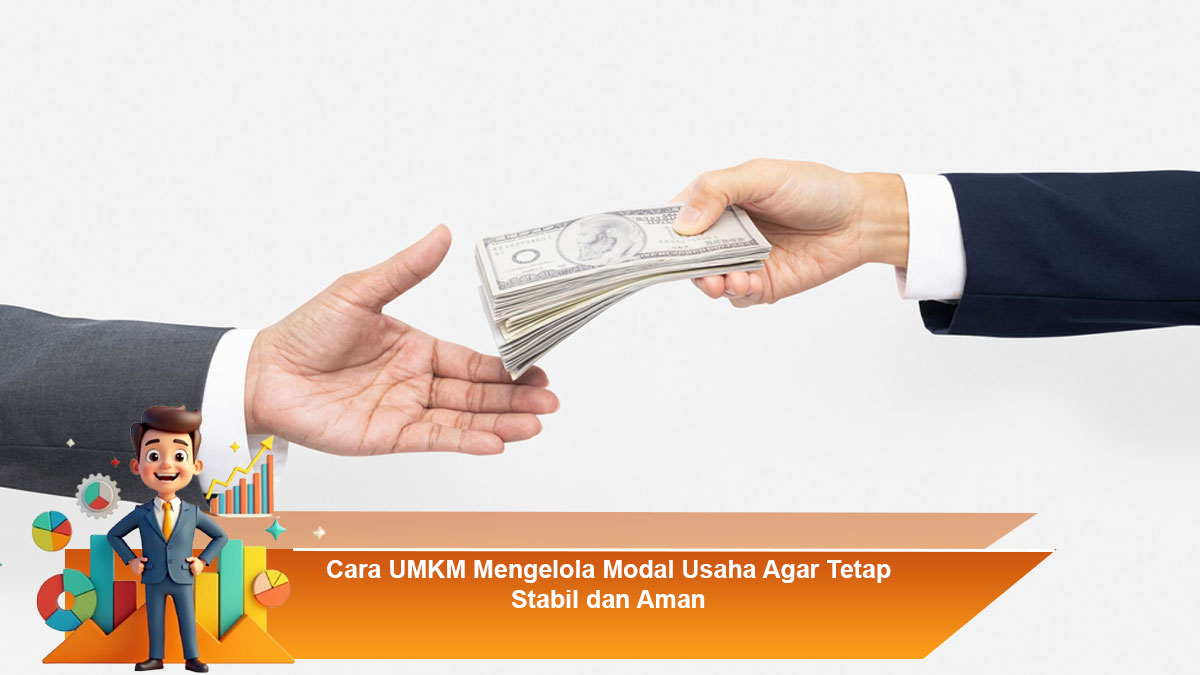 Cara-UMKM-Mengelola-Modal-Usaha-Agar-Tetap-Stabil-dan-Aman
