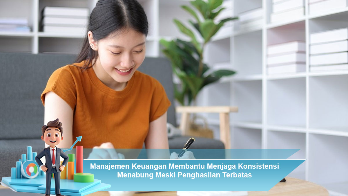 Manajemen-Keuangan-Membantu-Menjaga-Konsistensi-Menabung-Meski-Penghasilan-Terbatas