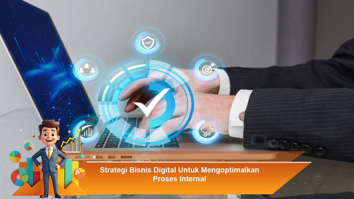 Strategi-Bisnis-Digital-Untuk-Mengoptimalkan-Proses-Internal