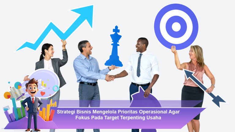 Strategi-Bisnis-Mengelola-Prioritas-Operasional-Agar-Fokus