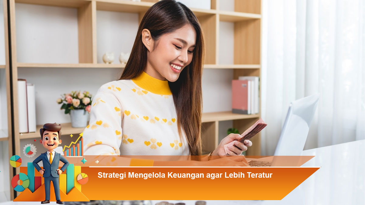 Strategi-Mengelola-Keuangan-agar-Lebih-Teratur
