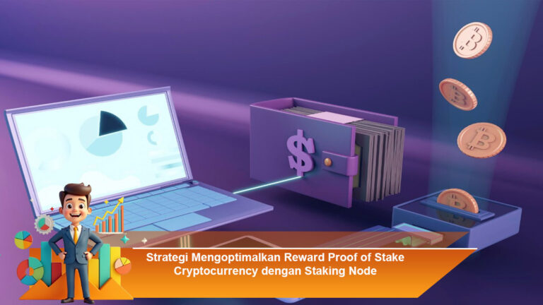 Strategi-Mengoptimalkan-Reward-Proof-of-Stake-Cryptocurrency-dengan-Staking-Node