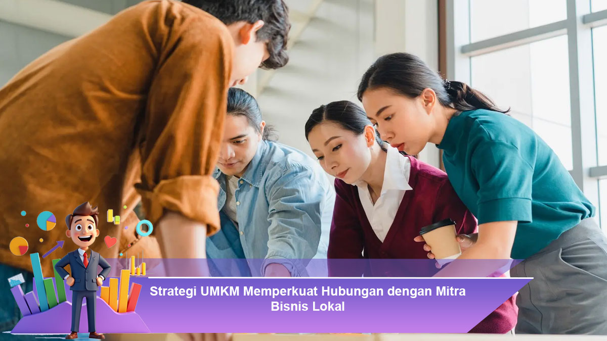 Strategi-UMKM-Memperkuat-Hubungan-dengan-Mitra-Bisnis-Lokal